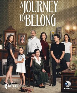 A Journey to Belong (Bizi Birleştiren Hayat) TV Series