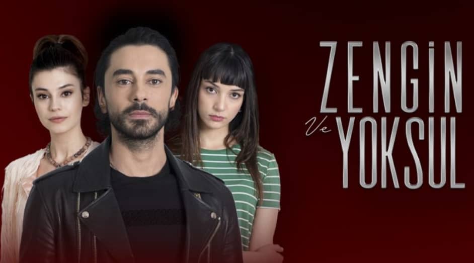 Rich and Poor (Zengin ve Yoksul) TV Series Rich and Poor (Zengin ve Yoksul) TV Series